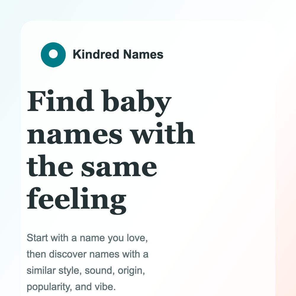 Kindred Names poster: find baby names with the same feeling